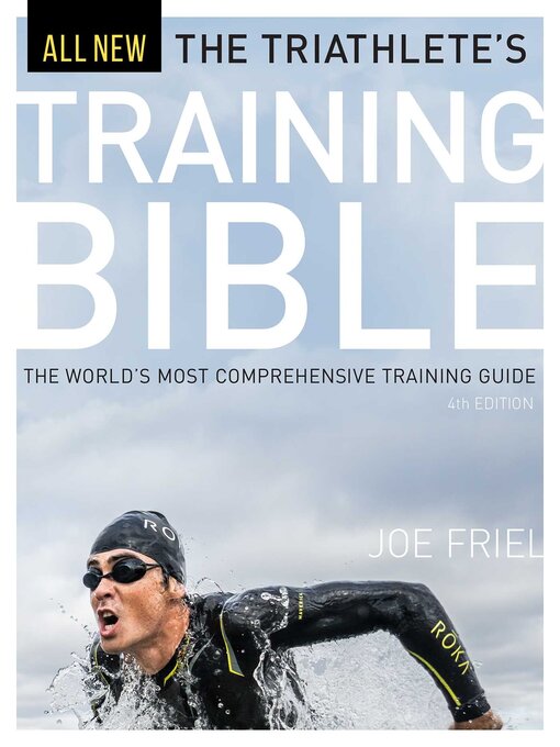 Title details for The Triathlete's Training Bible by Joe Friel - Available